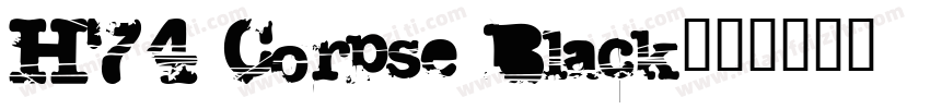 H74 Corpse Black字体转换